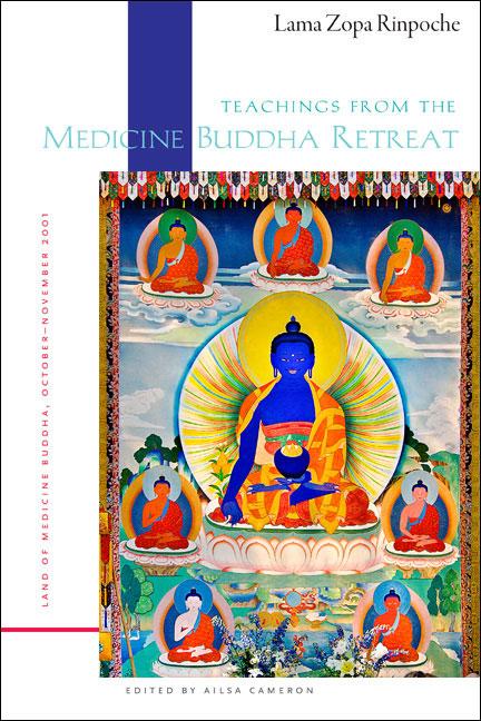 Teachings from the Medicine Buddha Retreat | Lama Yeshe Wisdom Archive